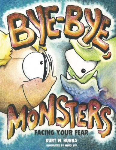 Bye-Bye Monsters ~ Facing Your Fear!